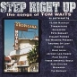 Various Artists Step Right Up: The Songs of Tom Waits Формат: Audio CD (Jewel Case) Дистрибьютор: Manifesto Records Лицензионные товары Характеристики аудионосителей 1995 г Сборник инфо 9756c.