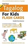 Tuttle More Tagalog for Kids Flash Cards Kit (Tuttle Flash Cards) 2009 г Коробка, 16 стр ISBN 0804839581 инфо 3258e.