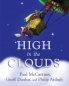 High in the Clouds Издательство: Dutton Juvenile, 2005 г Суперобложка, 96 стр ISBN 0525477330 инфо 1492f.