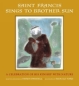 Saint Francis Sings to Brother Sun : A Celebration of His Kinship with Nature 2005 г 64 стр ISBN 0763615633 инфо 1932i.