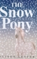 The Snow Pony 2003 г 208 стр ISBN 0618254048 инфо 7149i.